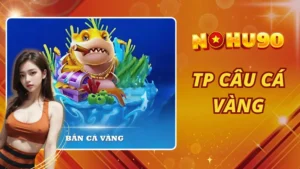 TP Câu Cá Vàng
